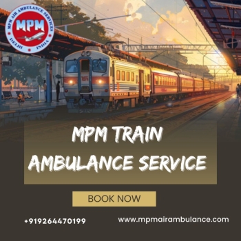 Select MPM Train Ambulance service in Kolkata to Preserve the Lives of Hurt Patients