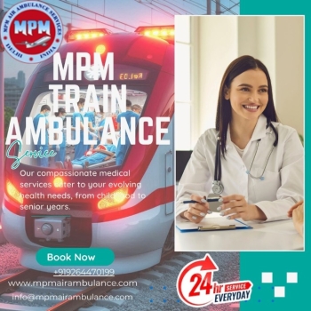 Choose MPM Train Ambulance in Guwahati for a timely emergency transfer
