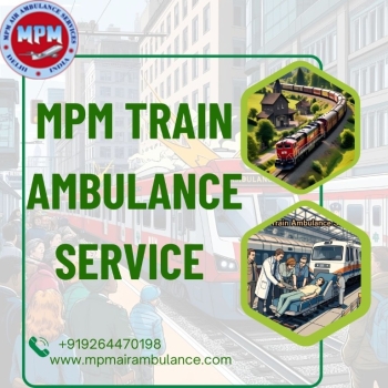 Ranchi residents When transferring across long distances, pick MPM Train Ambulance
