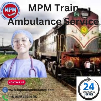 To guarantee quick patient transfers, hire an MPM Train Ambulance in Guwahati