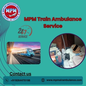 For Better Transfer Services, Choose MPM Train Ambulance in Mumbai