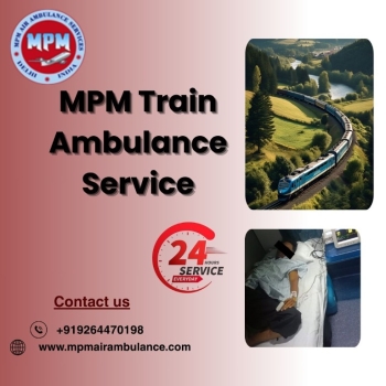 MPM Train Ambulance Services in Mumbai Offers Safety During Transfer