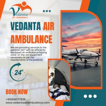 With a Complete Medical Setup, use an Air Ambulance from Patna via Vedanta