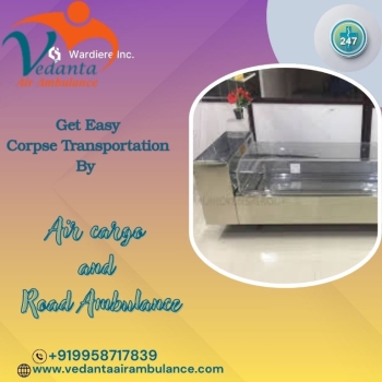 Get Fast and Systematic Air Cargo Dead Body Transportation by Vedanta in Hyderabad