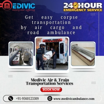 Medivic Body Transport in Ranchi Helps In Transporting Dead Bodies Easily and Smoothly, In the Most Efficient Way