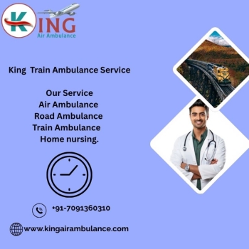 Choose King Train Ambulance Service in Kolkata for low Price and better Transfer Experience