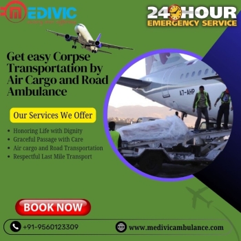 Medivic Body Transportation by Air Cargo in Vellore Is Known To Be the Most Effective Shifting Method