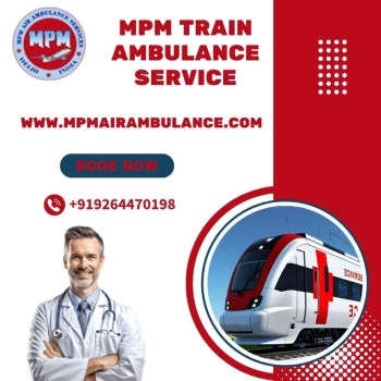 MPM Train Ambulance in Patna Provides Trustworthy Transit Planning