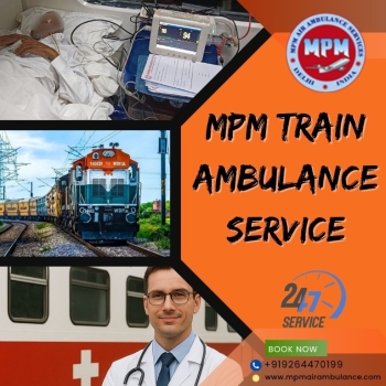 MPM Offers Transit that Fits Your Exact Condition in Ranchi in its Train Ambulance
