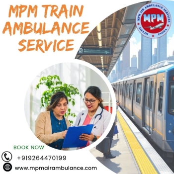 MPM provided high-quality doctors in a Train Ambulance for patient treatment in Patna