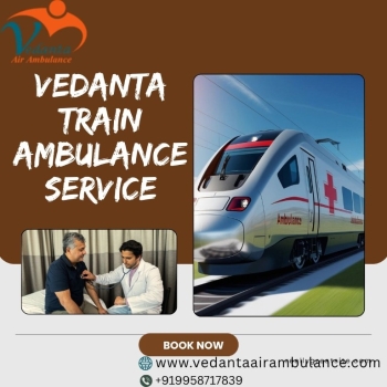 For an urgent medical transfer in Kolkata, pick Vedanta Train Ambulance