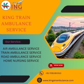 King Train Ambulance Service in Ranchi- Take Advantage of the Best Relocation Service Offered At Lower Fare