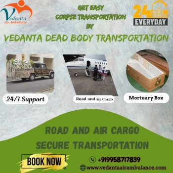 Vedanta provides reliable help to move a dead body from one place to another in Guwahati
