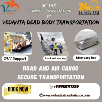 Vedanta provides a quick setup to carry a body over a long distance in Hyderabad