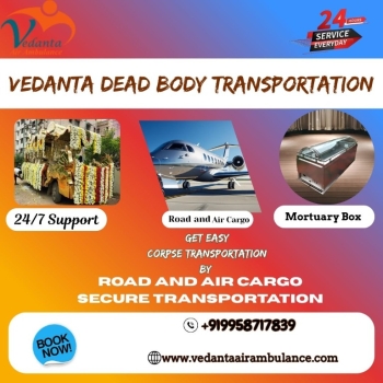 Vedanta corpse transport in Hyderabad- Get guaranteed support for shifting dead bodies
