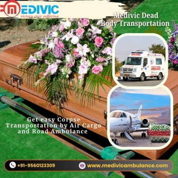 Medivic Corpse Transportation in Patna—Shifting of Dead Bodies done without Trouble