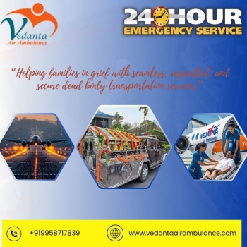 With An Effective and Comfortable Way, Vedanta Dead Body Transportation in Varanasi Shifts Bodies