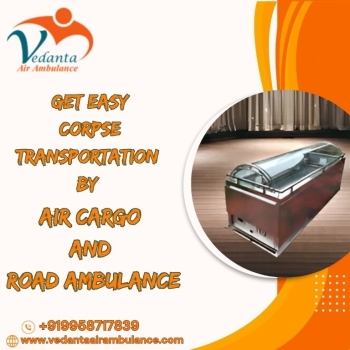 Vedanta Dead Body Transportation Guarantees On-Time Transfers in Bangalore