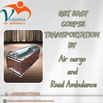 A Dependable and Convenient Option for Transferring Dead Bodies in Guwahati is Vedanta Freezer Box Transportation