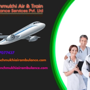 In Critical Condition Choose Panchmukhi Air Ambulate in Patna