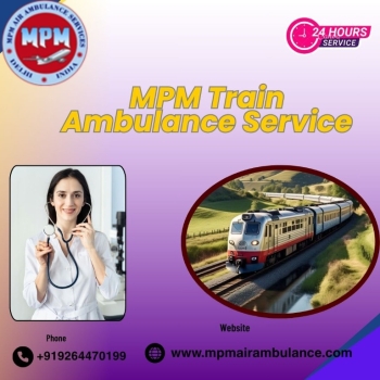 MPM Train Ambulance in Chennai Provides Convenient Facilities to Patients