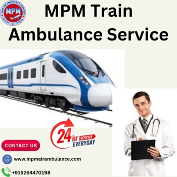 MPM ICU Train Ambulance in Siliguri - Taking Patients to another City with Efficiency