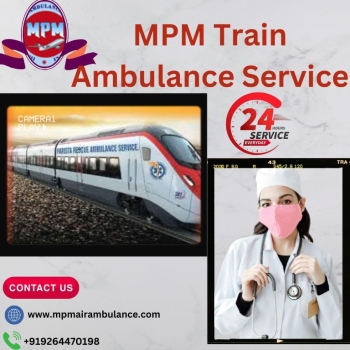 Patients Choose the MPM Train Ambulance Service in Raipur for Treatment
