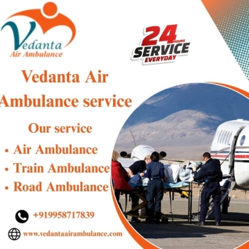 Now Call Vedanta Air Ambulance in Guwahati to Get a Hospital-Like Experience