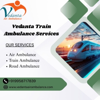 Vedanta Train Ambulance in Delhi Provided Better Patient Care during the Journey