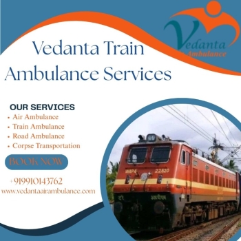 Vedanta Train Ambulance Service in Ernakulam is helping you transfer from one place to another