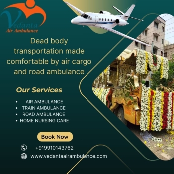 Book comfortable Vedanta body transport facility in Guwahati at very low price