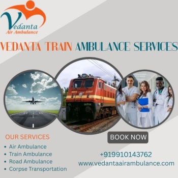 Transport your critically ill patients by hiring Vedanta Train Ambulance Services in Chandigarh