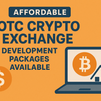 Affordable OTC Crypto Exchange Development Packages Available