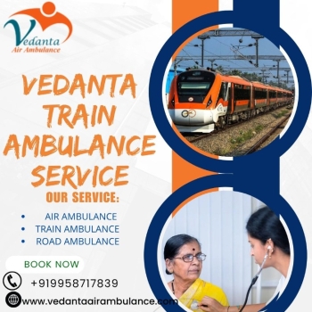 Vedanta ICU Train Ambulance from Patna – Believe in the Certified Team for a Risk-Free Transfer