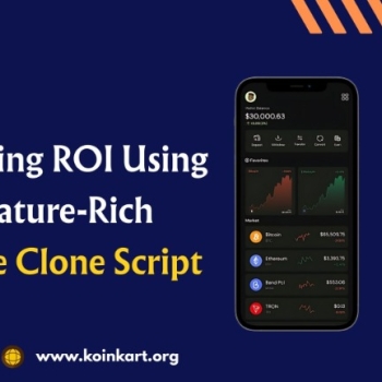 Maximizing ROI Using A Feature-Rich Binance Clone Script