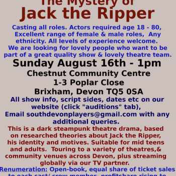 Open theatre auditions - all roles - Jack the Ripper. Brixham.